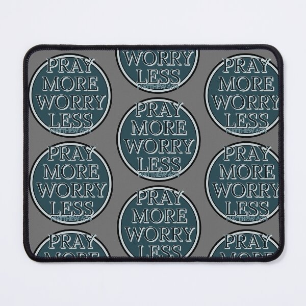 Item preview, Pray More Worry Less BlueGreen designed and sold by bfwilson.