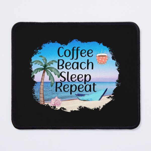 Item preview, Coffee Beach Sleep Repeat designed and sold by HappyLifeCreate.