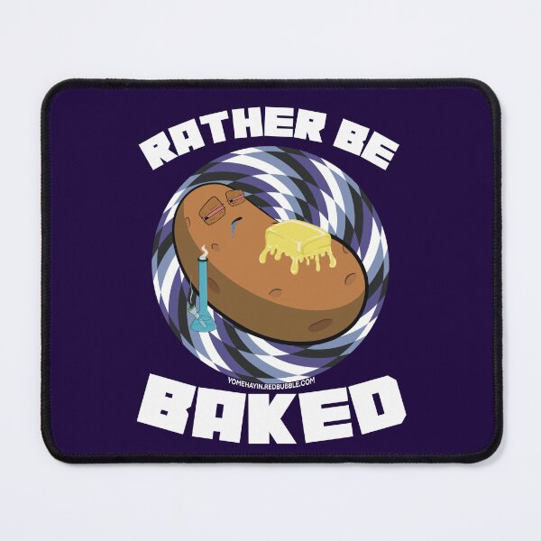 Artikelvorschau, Rather be baked-Hand Drawn Cartoon Stoned Baked Potato entworfen und verkauft von YomeHayin.