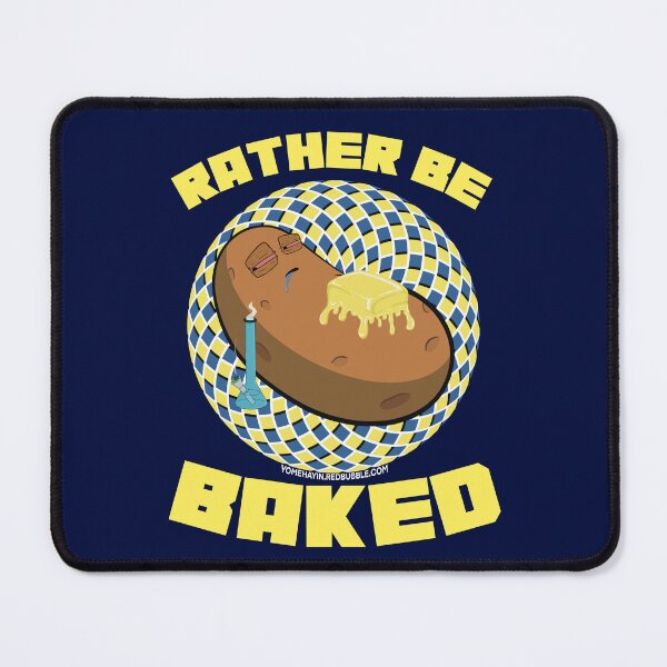 Artikelvorschau, Rather be baked-Hand Drawn Cartoon Stoned Baked Potato entworfen und verkauft von YomeHayin.