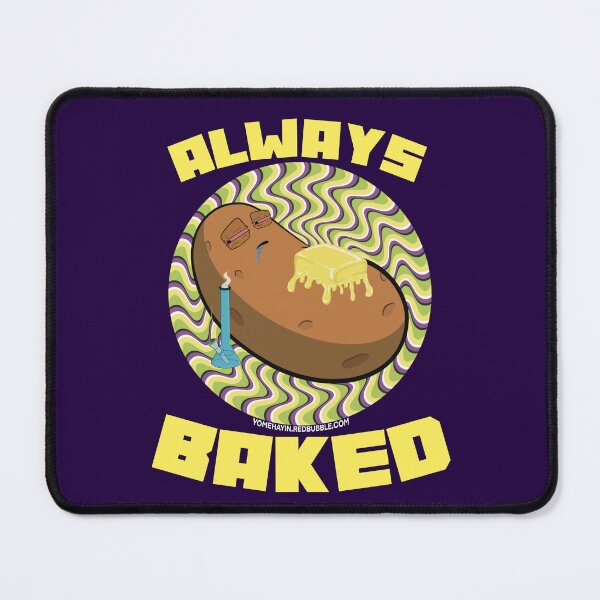Artikelvorschau, Always baked-Hand Drawn Cartoon Stoned Baked Potato entworfen und verkauft von YomeHayin.