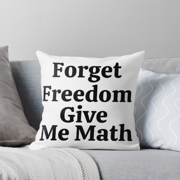 Item preview, Forget Freedom Give Me Math - Funny Math  designed and sold by usaworld.