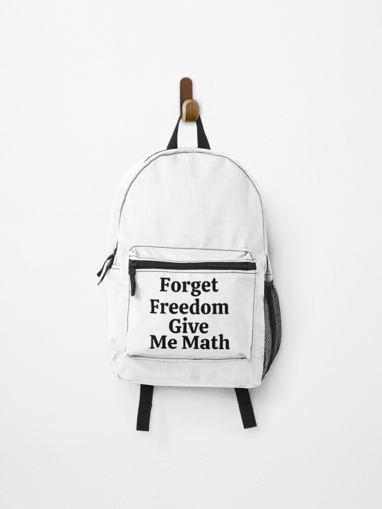 Thumbnail 1 of 3, Backpack, Forget Freedom Give Me Math - Funny Math designed and sold by usaworld.