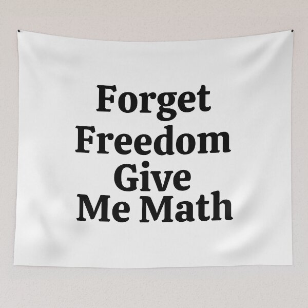 Item preview, Forget Freedom Give Me Math - Funny Math  designed and sold by usaworld.