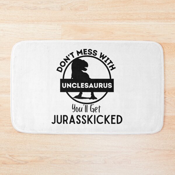 Item preview, Don't Mess With Unclesaurus You'll Get Jurasskicked ,  designed and sold by Every Pet  Shirts.