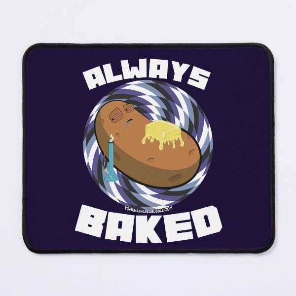 Artikelvorschau, Always baked-Hand Drawn Cartoon Stoned Baked Potato entworfen und verkauft von YomeHayin.