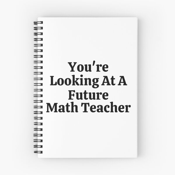 Item preview, You're Looking At A Future Math Teacher - Funny Math  designed and sold by usaworld.