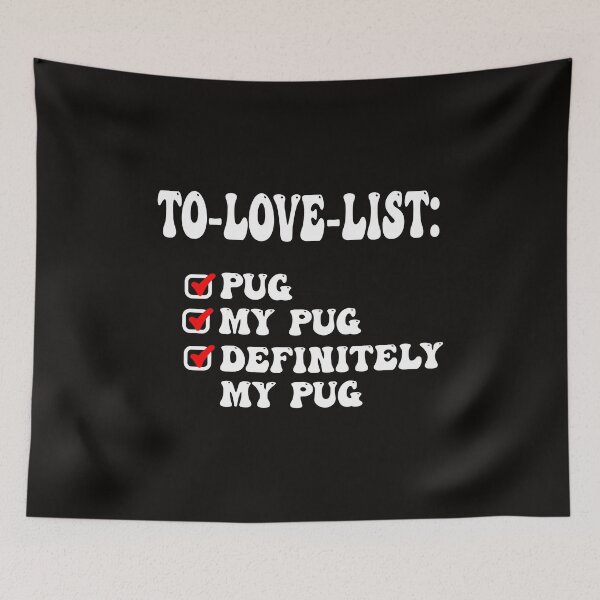 Item preview, Funny To Love List Pug  designed and sold by Pugstuff.