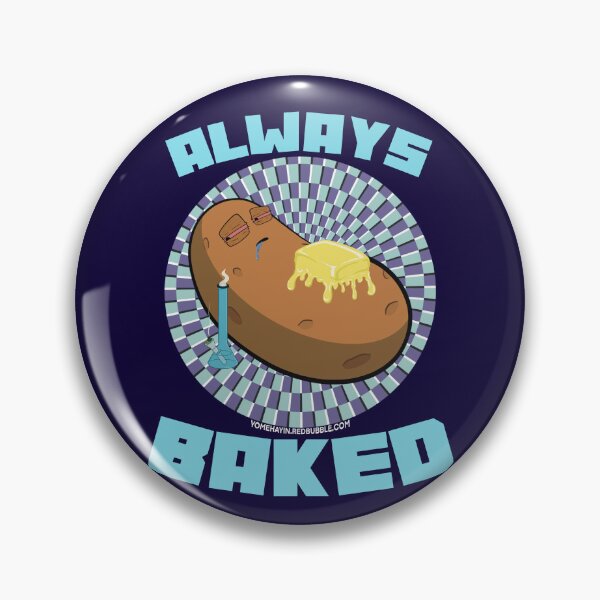 Item preview, Always baked-Hand Drawn Cartoon Stoned Baked Potato  designed and sold by YomeHayin.