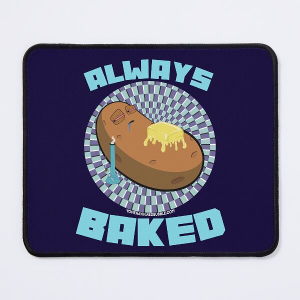 Item preview, Always baked-Hand Drawn Cartoon Stoned Baked Potato designed and sold by YomeHayin.