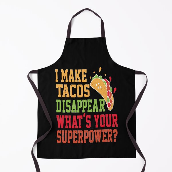 Item preview, I make Tacos Desapper What Your Superpower designed and sold by YAHIA-14.