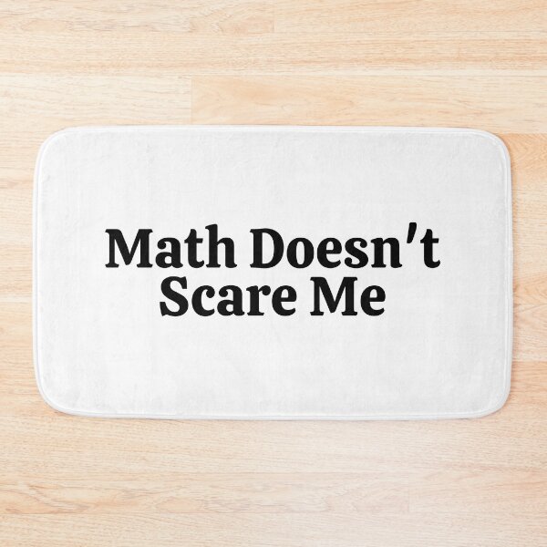 Item preview, Math Doesn't Scare Me - Funny Math  designed and sold by usaworld.