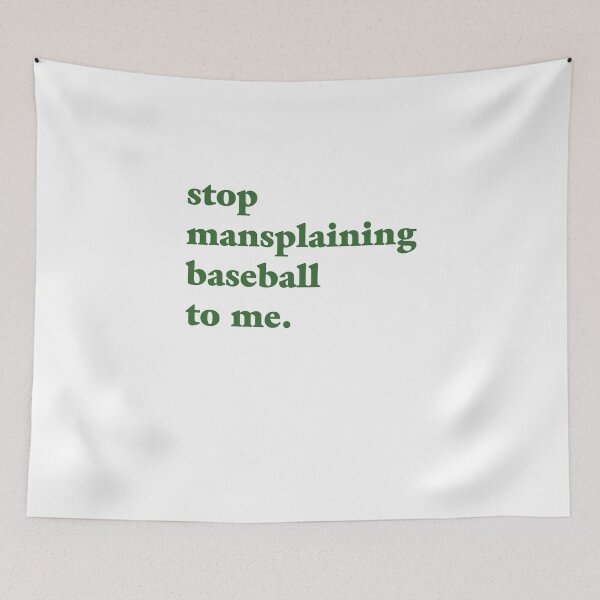 Item preview, Stop Mansplaining Baseball To Me Sports Lover Best Saying designed and sold by Theparticular.