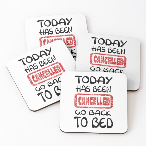 Item preview, Today Has Been Cancelled Go Back To Bed designed and sold by Karam Barakat.