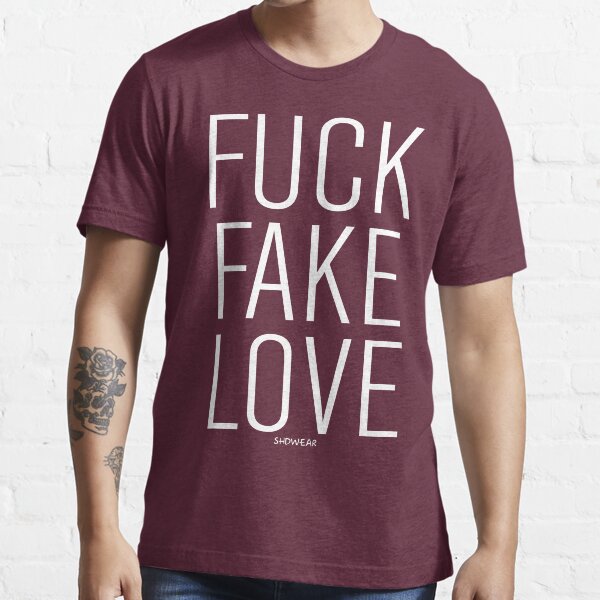 Fuck Fake Love Essential T-Shirt