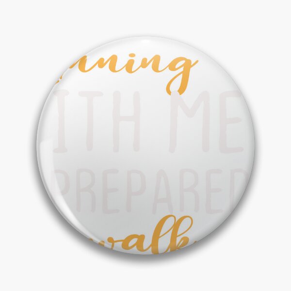 Item preview, If You're Running With Me Be Prepared To Walk designed and sold by designreb.