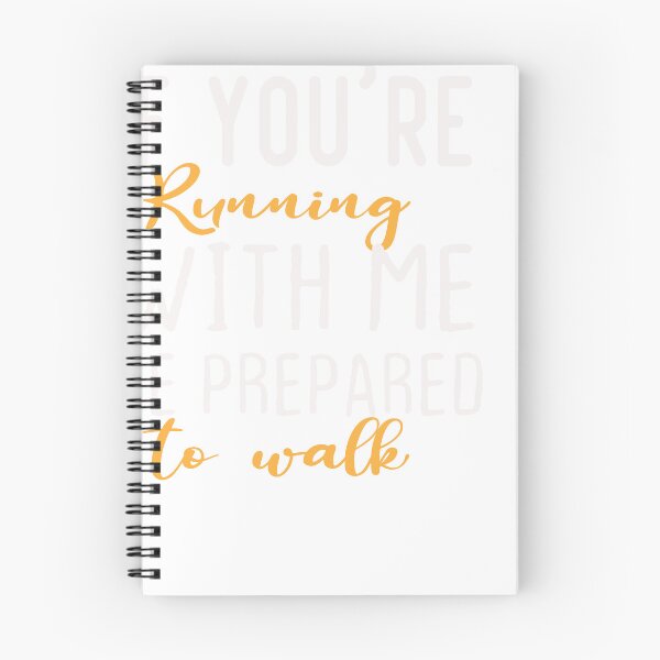 Item preview, If You're Running With Me Be Prepared To Walk designed and sold by designreb.