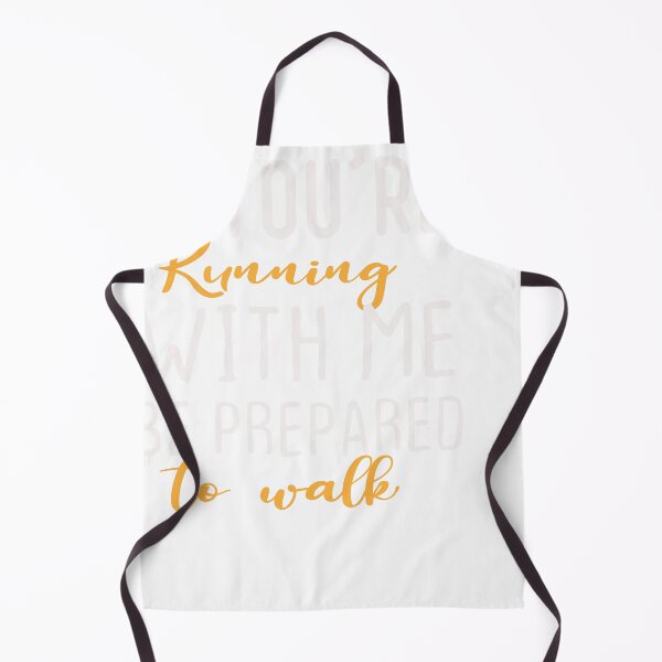 Item preview, If You're Running With Me Be Prepared To Walk designed and sold by designreb.