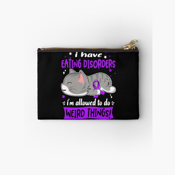 Item preview, Eating disorders Awareness, I Have Eating disorders i'm Allowed to do Weird Things! designed and sold by Tammyilaria.
