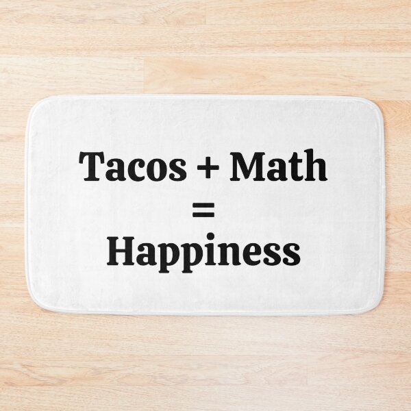 Item preview, Tacos + Math = Happiness - Funny Math  designed and sold by usaworld.
