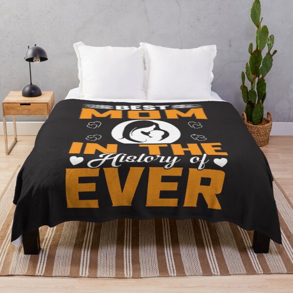 Item preview, Best Mom In The History Of Ever | Cute Gift designed and sold by Dex-Shop.