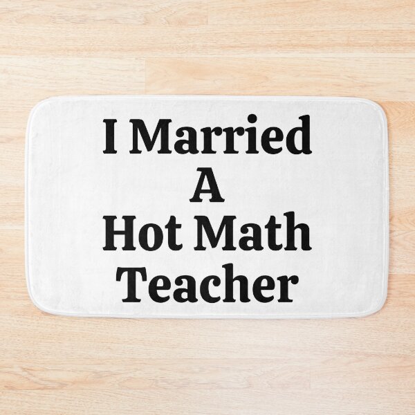 Item preview, I Married A Hot Math Teacher - Funny Math  designed and sold by usaworld.