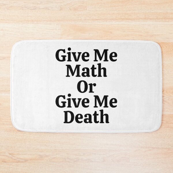 Item preview, Give Me Math Or Give Me Death - Funny Math  designed and sold by usaworld.