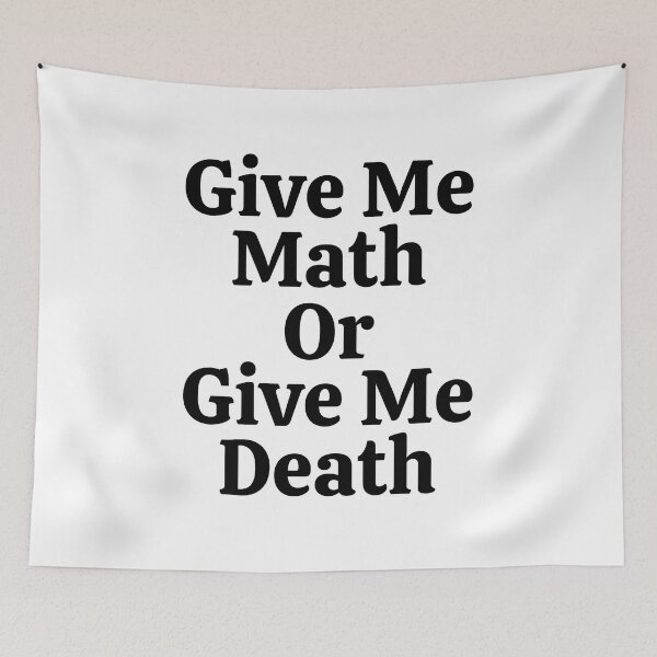 Item preview, Give Me Math Or Give Me Death - Funny Math  designed and sold by usaworld.