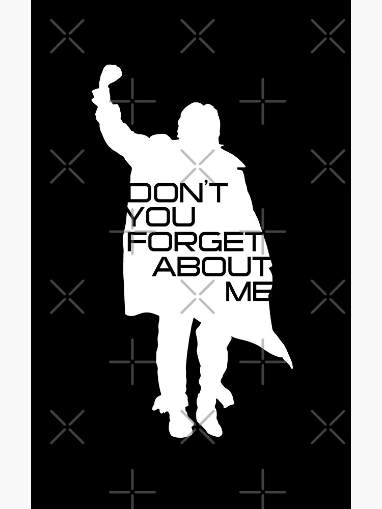 The Breakfast Club Don T You Forget About Me Variant Greeting Card By Purakushi Redbubble