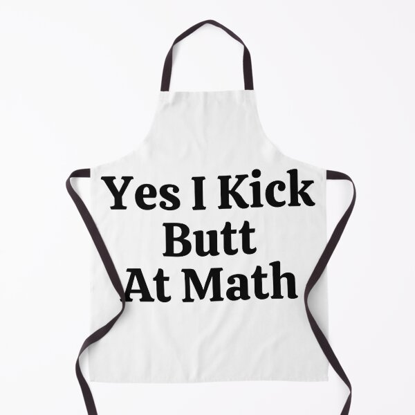 Item preview, Yes I Kick Butt At Math - Funny Math designed and sold by usaworld.