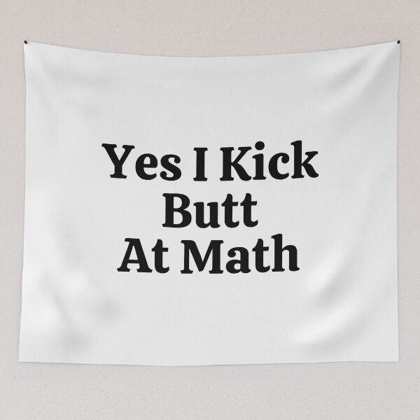 Item preview, Yes I Kick Butt At Math - Funny Math  designed and sold by usaworld.