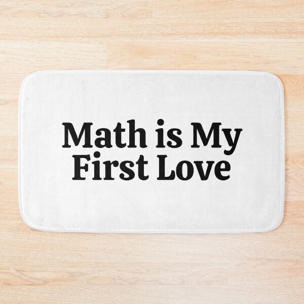 Item preview, Math is My First Love - Funny Math  designed and sold by usaworld.