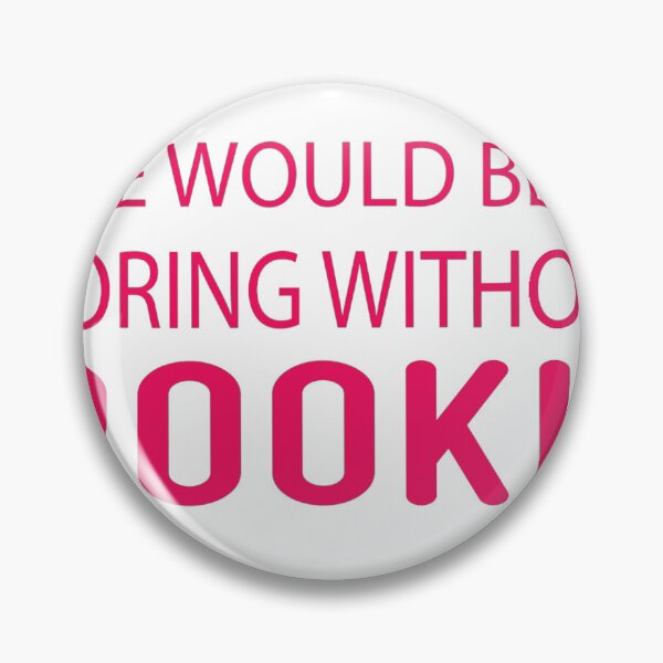 Item preview, Life Would Be So Boring Without Pookie designed and sold by designreb.