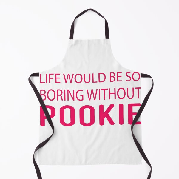 Item preview, Life Would Be So Boring Without Pookie designed and sold by designreb.