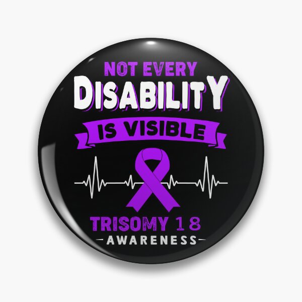 Item preview, Trisomy 18 Awareness - Not Every Disability Is Visible designed and sold by RidnerStore.