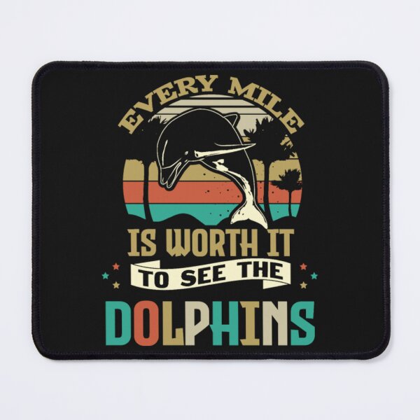 Item preview, Every mile Worth See Dolphins designed and sold by ClamenTaon.