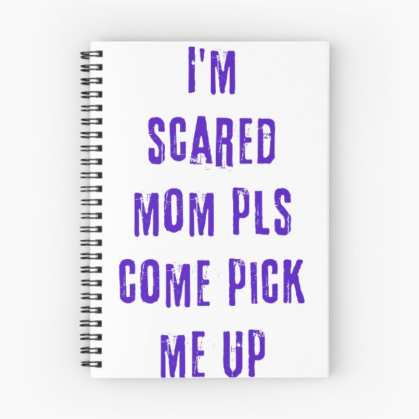 Item preview, I'm scared mom pls come pick me up designed and sold by Scopestor.