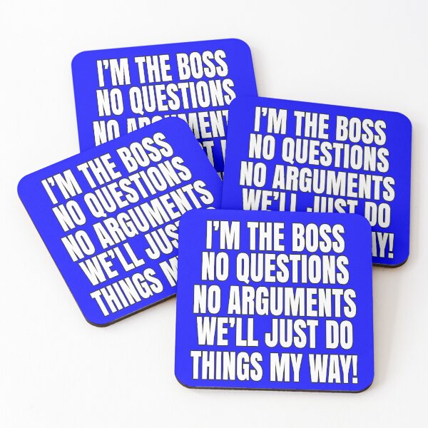 Item preview, Funny Sarcastic Saying I'm The Boss No Questions No Arguments designed and sold by fantasticdesign.