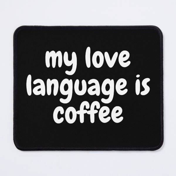 Item preview, Funny Gift | Love Language | Coffee | Java Humor designed and sold by Covello & Martin Est. 1993.