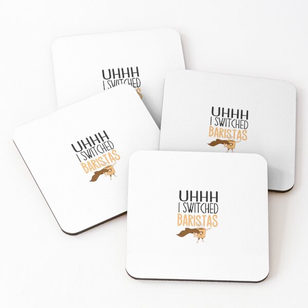 Item preview, Uhhh I Switched Baristas Funny Meme Sayings designed and sold by ZETTIF ⭐⭐⭐⭐⭐.