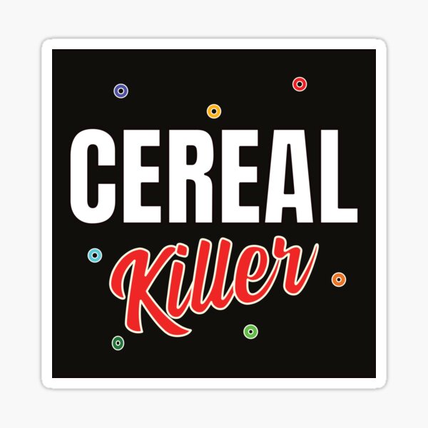 "Cereal killer funny breakfast food pun quote" Sticker by