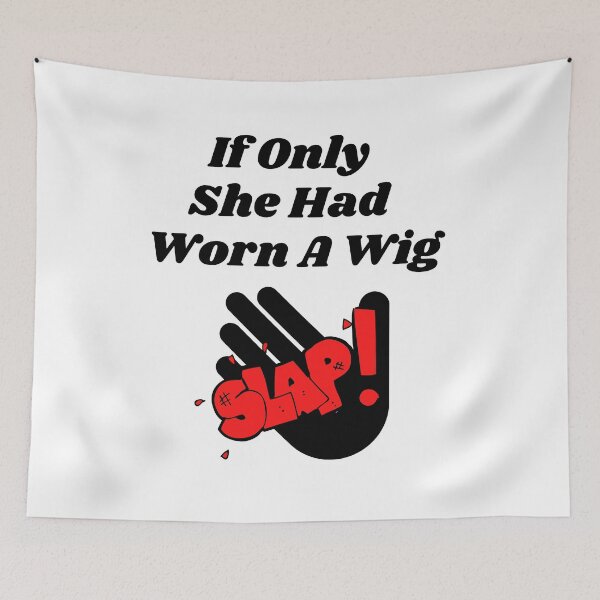 Item preview, If Only She Had Worn A Wig Slap Red Letter Graphic designed and sold by podguy.