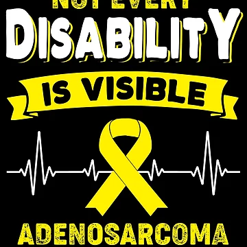 Artwork thumbnail, Adenosarcoma Awareness - Not Every Disability Is Visible by RidnerStore