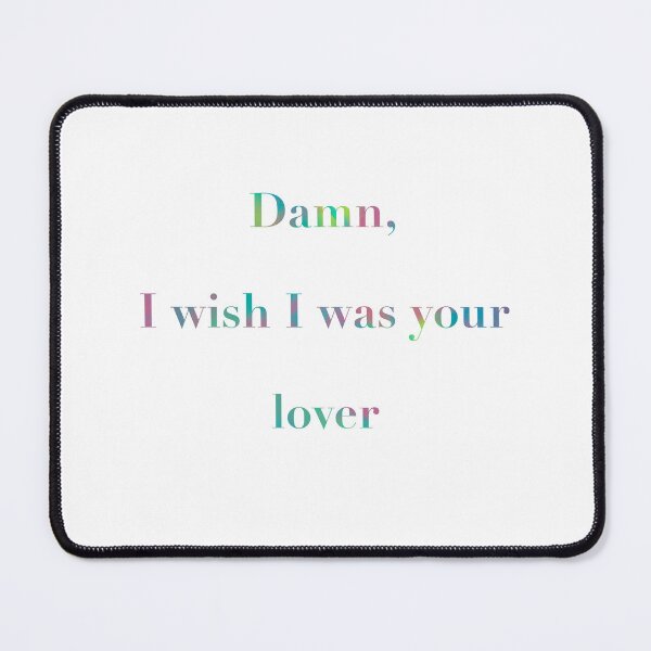 Item preview, Damn, I wish I was your lover designed and sold by ashleyshaffey.