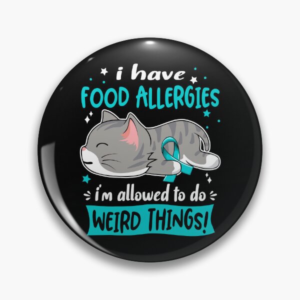 Item preview, Food Allergies Awareness, I Have Food Allergies i'm Allowed to do Weird Things! designed and sold by Tammyilaria.