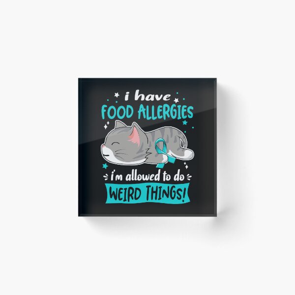 Item preview, Food Allergies Awareness, I Have Food Allergies i'm Allowed to do Weird Things! designed and sold by Tammyilaria.