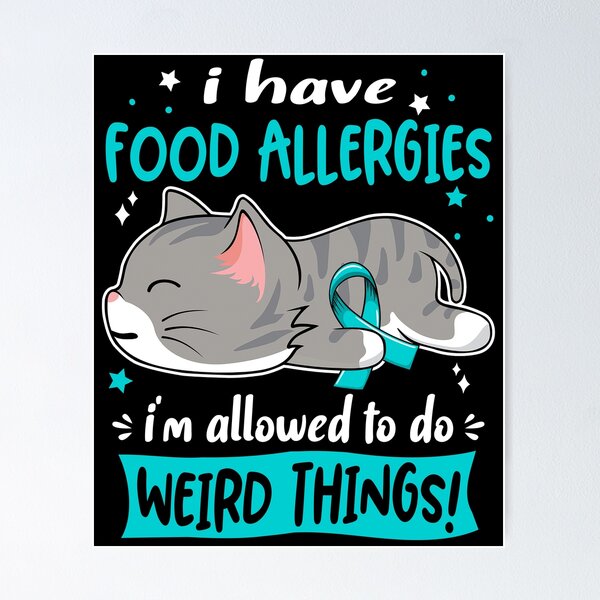 Item preview, Food Allergies Awareness, I Have Food Allergies i'm Allowed to do Weird Things! designed and sold by Tammyilaria.