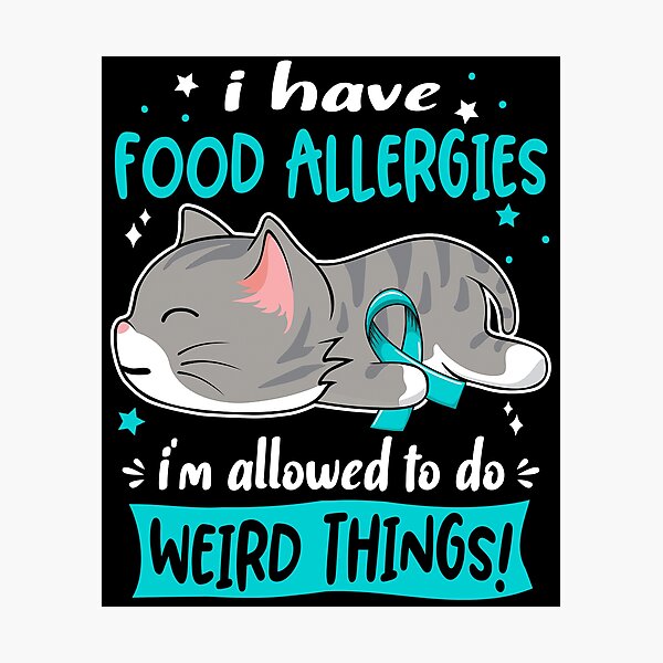 Item preview, Food Allergies Awareness, I Have Food Allergies i'm Allowed to do Weird Things! designed and sold by Tammyilaria.