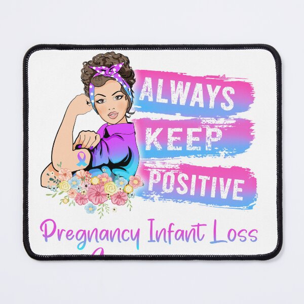 Item preview, Always Keep Positive Pregnancy Infant Loss Awareness designed and sold by Sabfit.