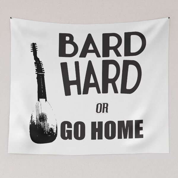 Item preview, Bard Hard or Go Home designed and sold by AmandaLynnHunt.